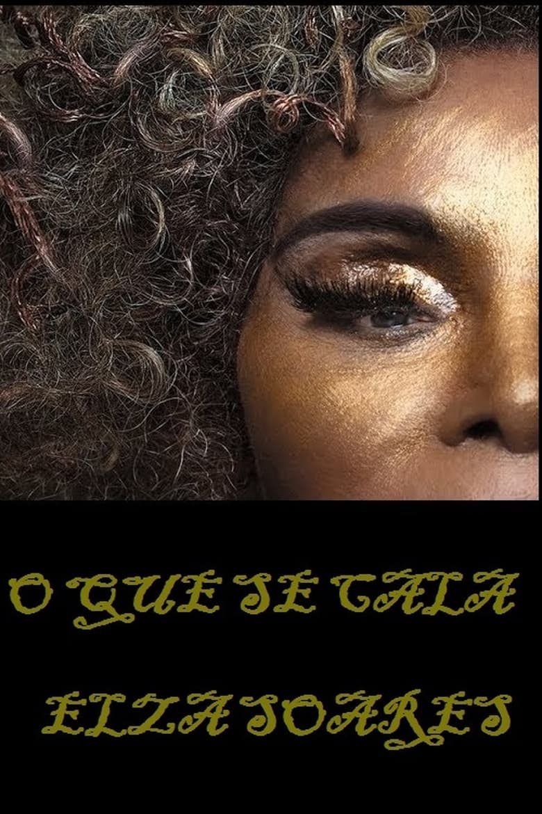 Poster of Elza Soares: O Que Se Cala