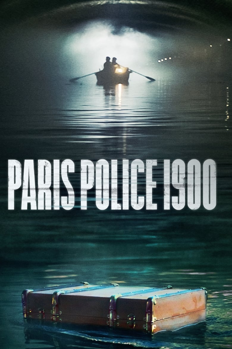 Poster of Cast and Crew in Paris Police 1900 - Season 1 - Episode 6 - Episode 6