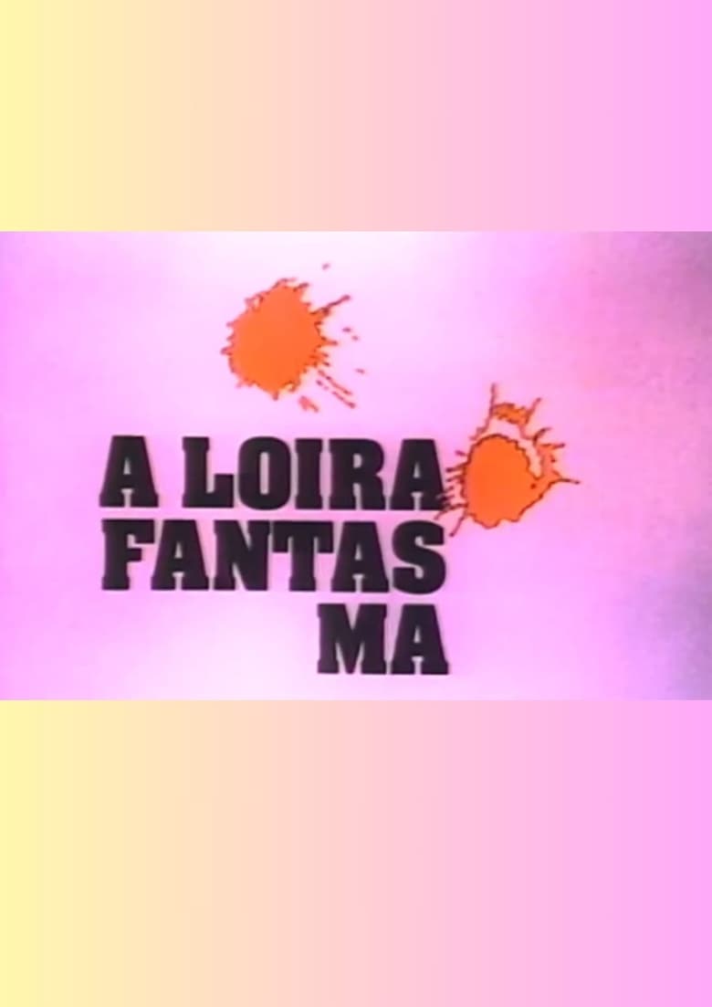 Poster of A Loira Fantasma