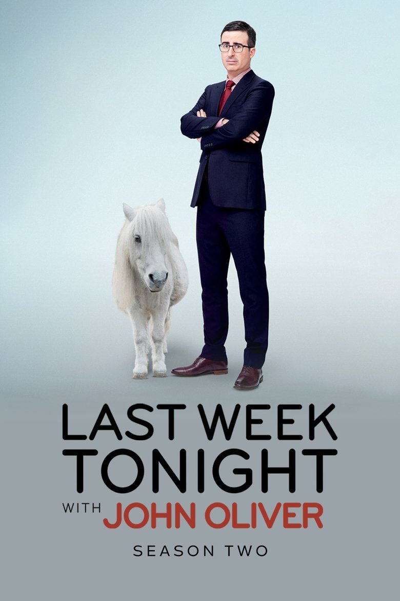Poster of Episodes in Last Week Tonight With John Oliver - Season 2 - Season 2