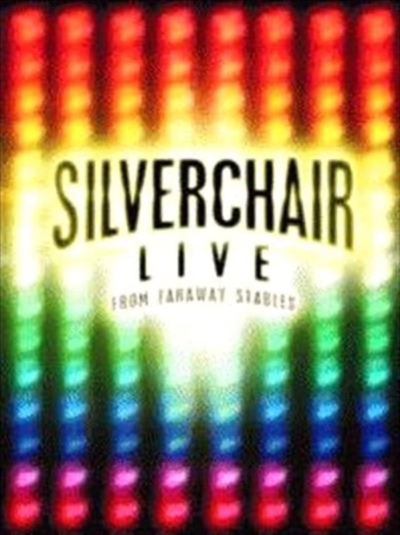 Poster of Silverchair: Live From Faraway Stables