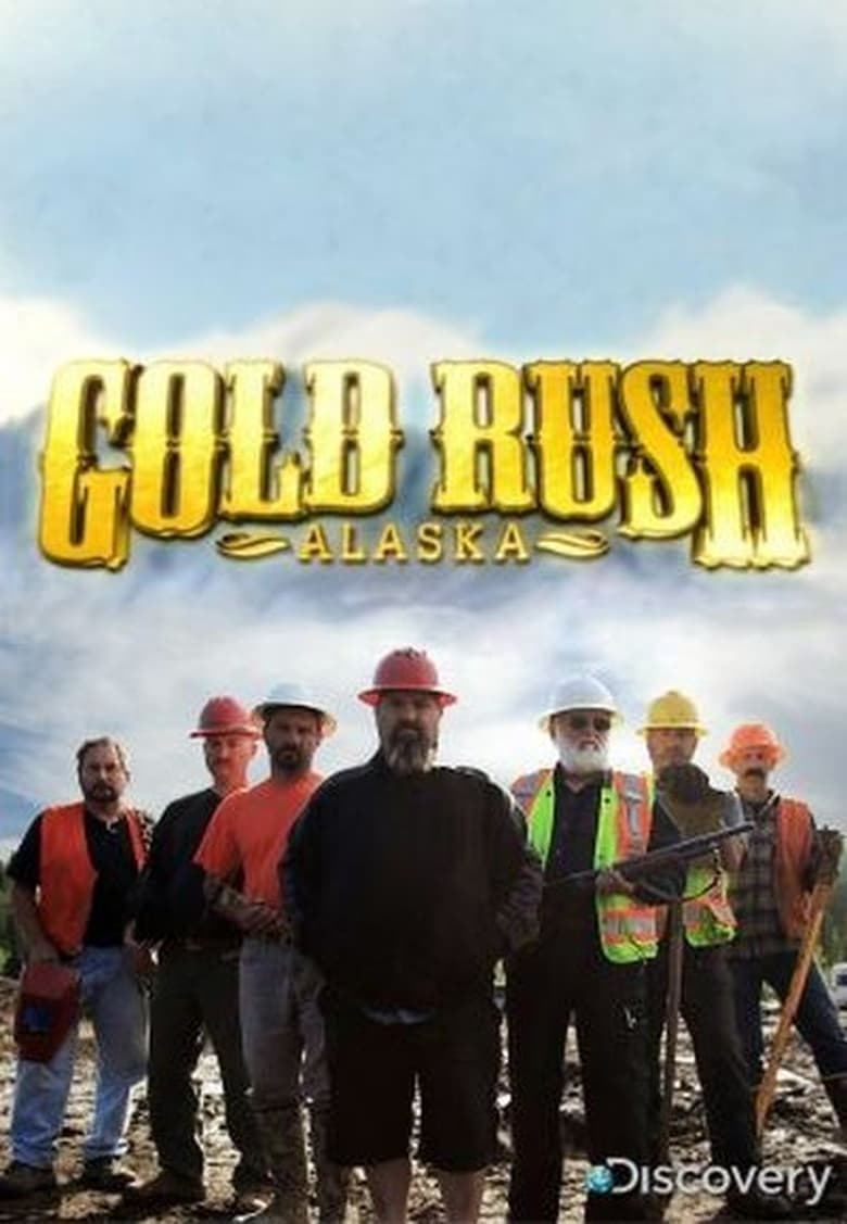 Poster of Episodes in Gold Rush - Alaska, Season 1 - Alaska, Season 1