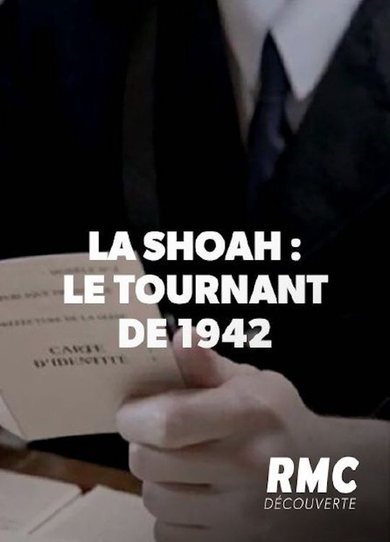 Poster of La Shoah en France, Le Tournant de 1942