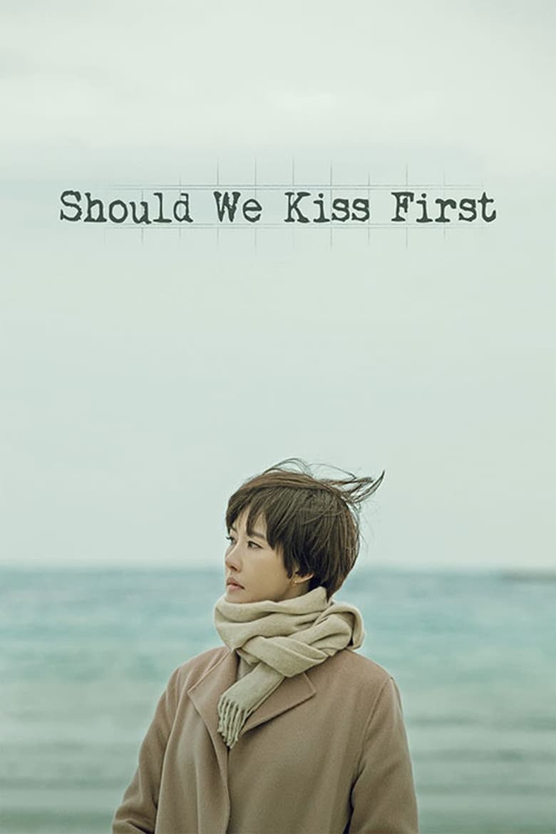 Poster of Episodes in Should We Kiss First - Season 1 - Season 1