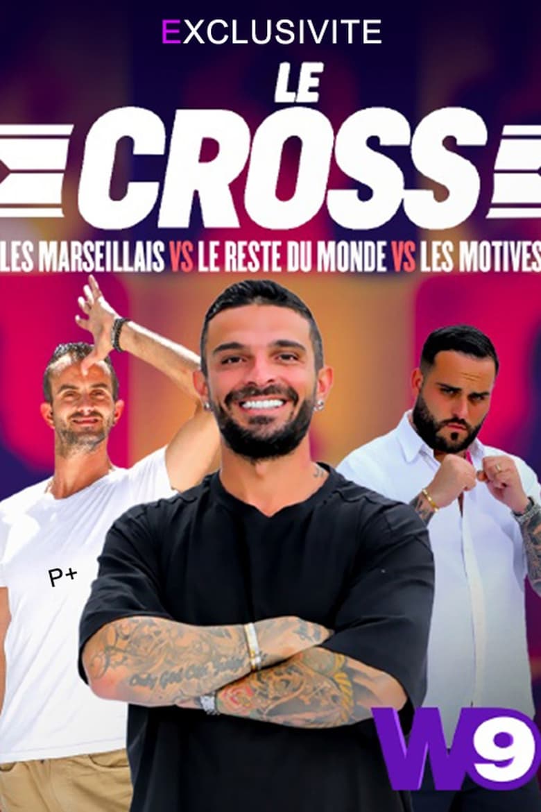 Poster of Le Cross : Les Marseillais VS Le Reste du Monde VS Les Motivés