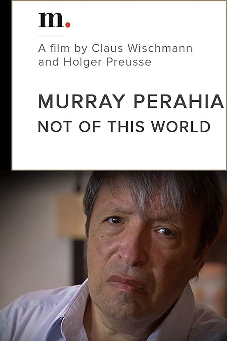 Poster of Murray Perahia, Not Of This World