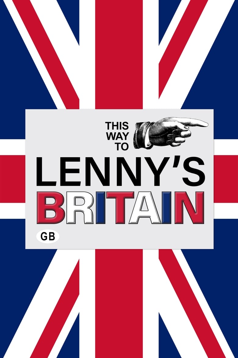 Poster of Cast and Crew in Lenny's Britain - Season 1 - Episode 3 - Something For The Weekend