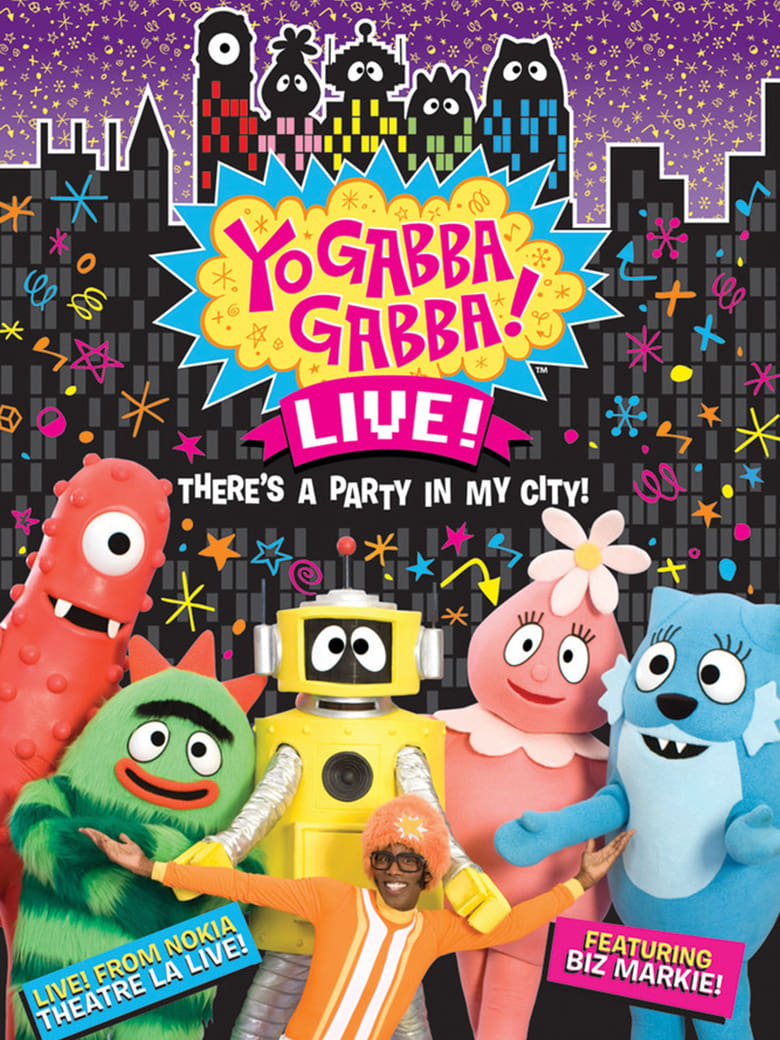 Poster of Yo Gabba Gabba: There's a Party in My City! Live Concert