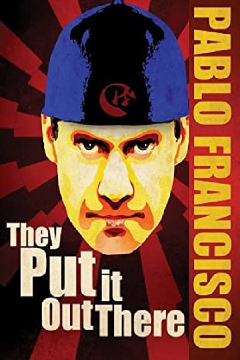 Poster of Pablo Francisco: They Put it Out There