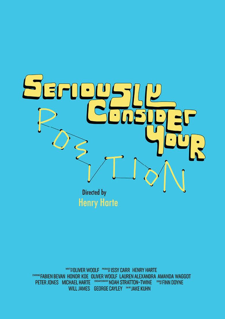 Poster of Seriously Consider Your Position