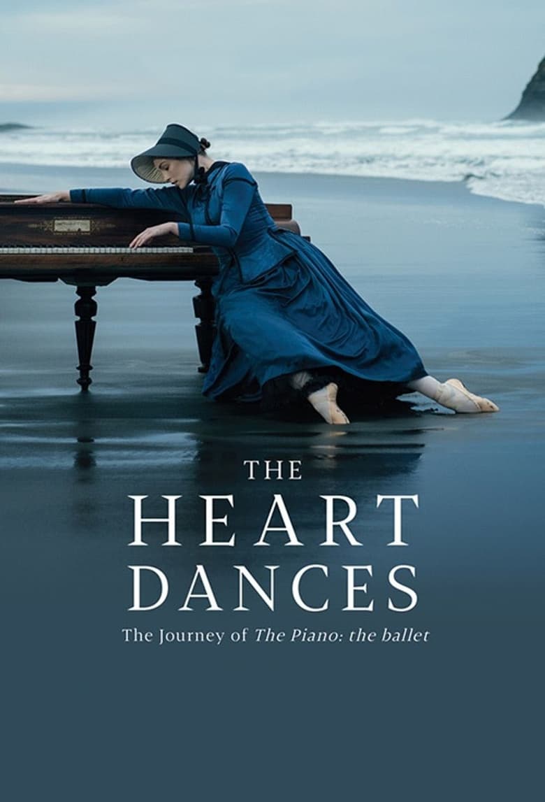 Poster of The Heart Dances - The Journey of The Piano: The Ballet