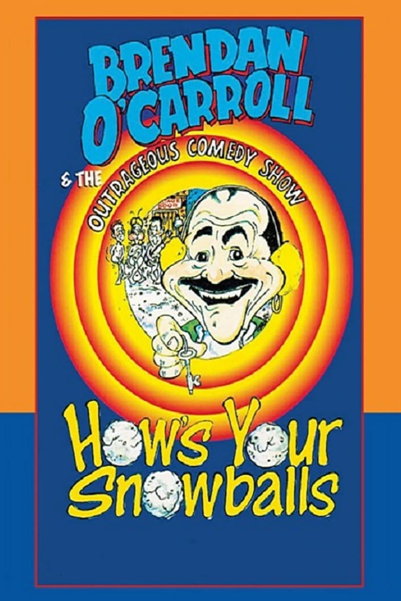 Poster of Brendan O'Carroll: How's Your Snowballs