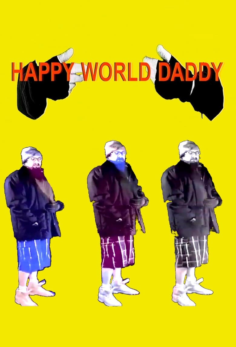 Poster of Episodes in Happy World Daddy - Season 1 - Season 1