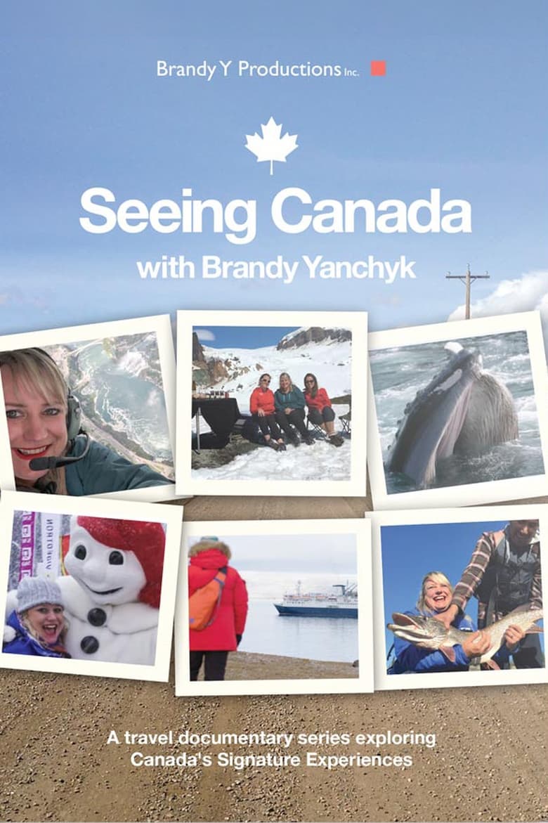 Poster of Episodes in Seeing Canada - Season 1 - Season 1