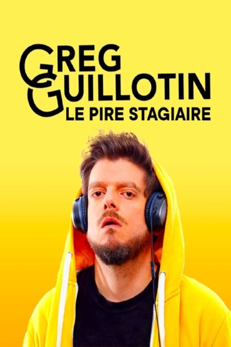 Poster of Greg Guillotin : le pire stagiaire