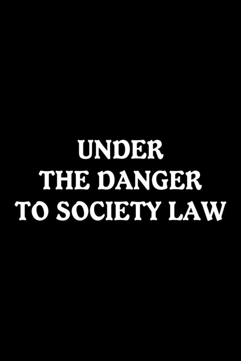 Poster of Under the Danger to Society Law