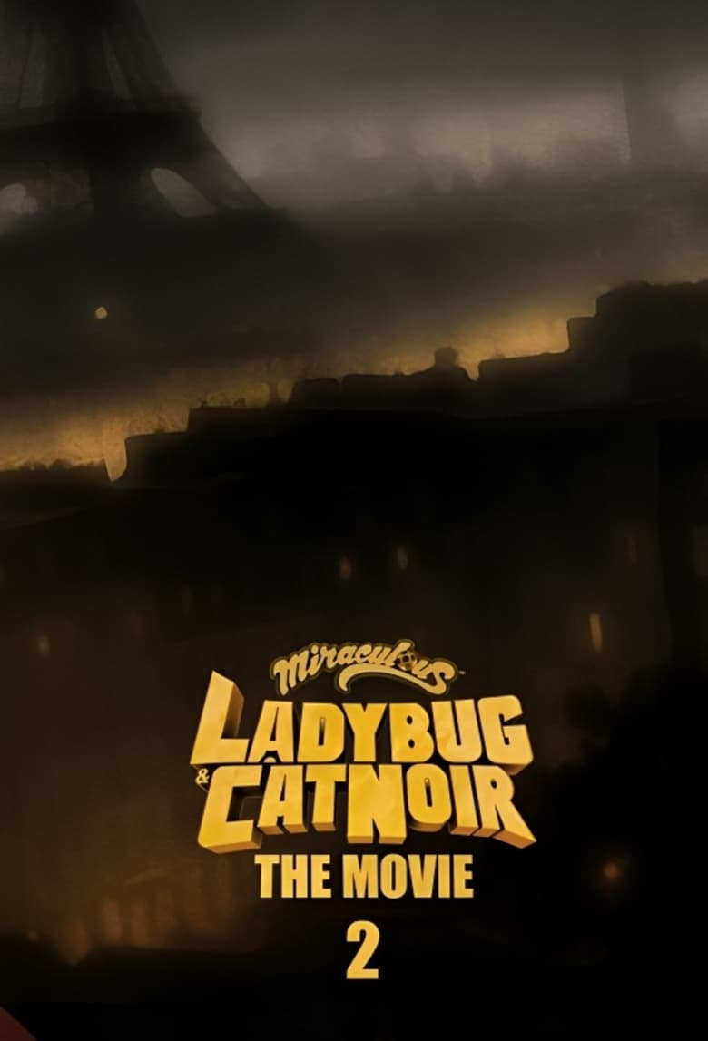 Poster of Miraculous: Ladybug & Cat Noir, The Movie 2