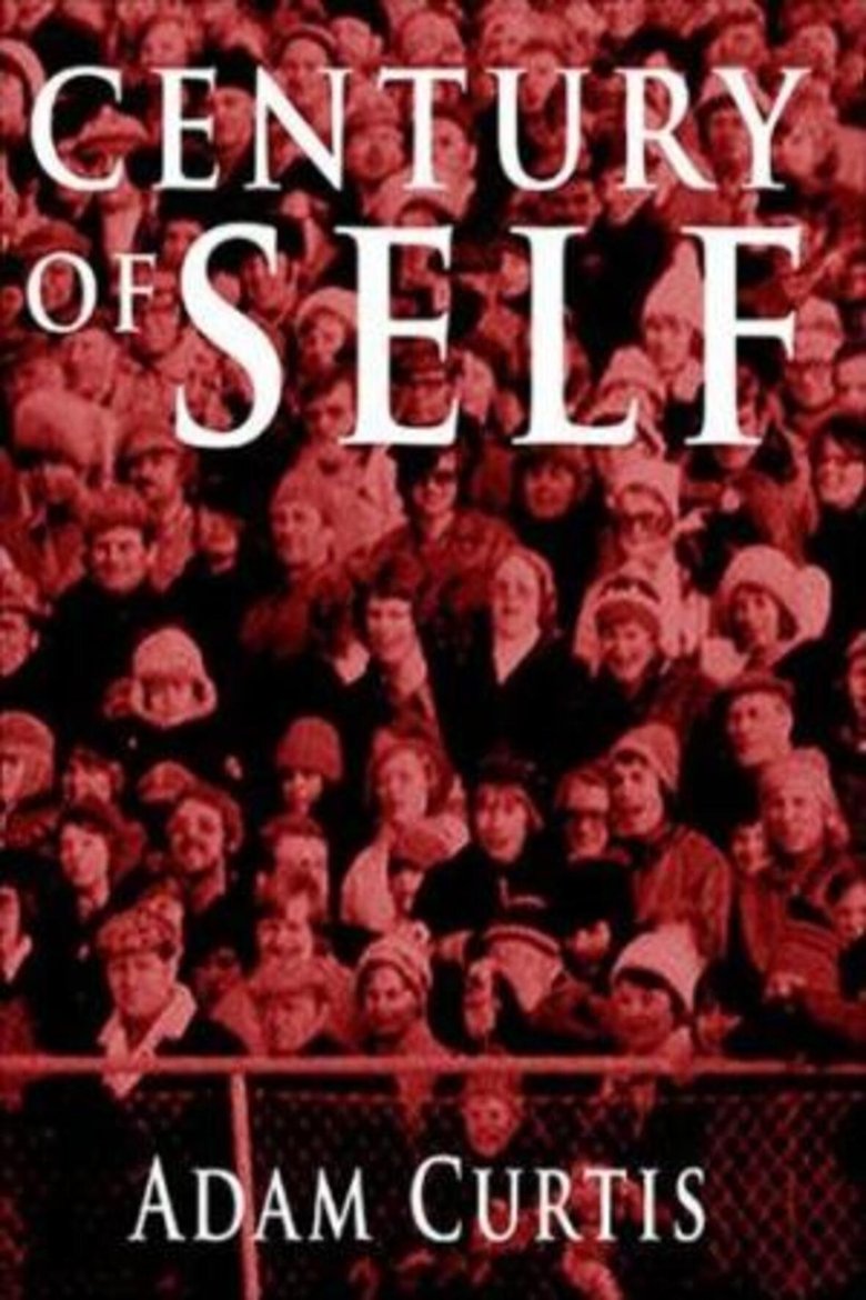 Poster of Episodes in The Century Of The Self - Miniseries - Miniseries