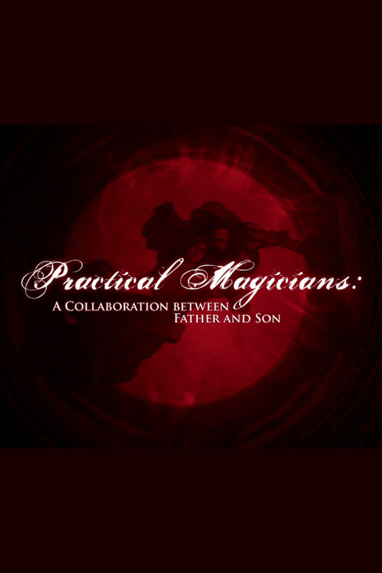 Poster of Practical Magicians: A Collaboration Between Father and Son