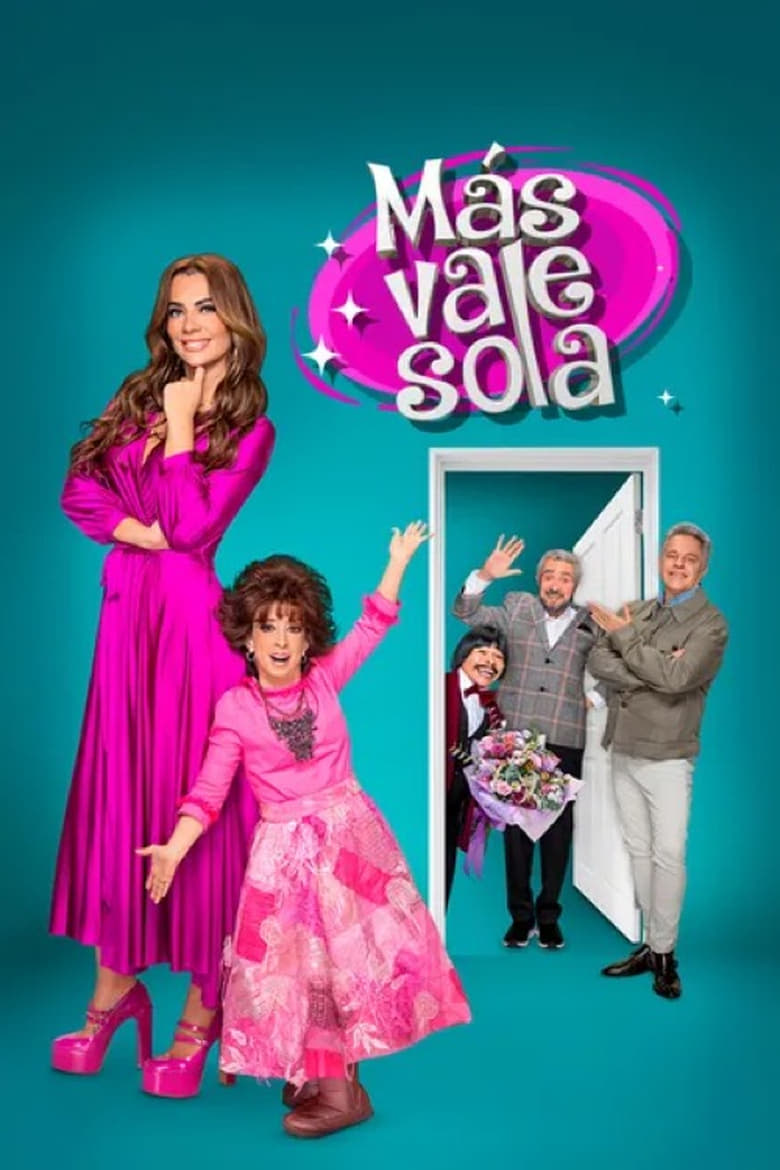 Poster of Episodes in Más Vale Sola - Season 1 - Season 1