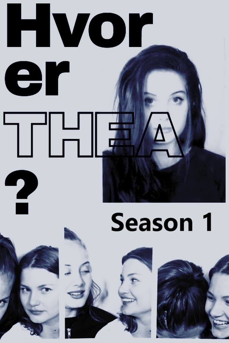 Poster of Cast and Crew in Hvor Er Thea? - Season 1 - Episode 6 - Episode 6