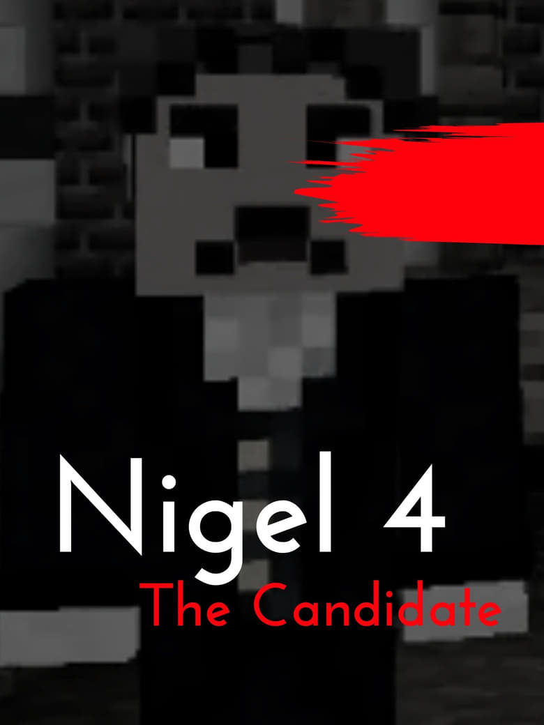 Poster of Nigel 4: The Candidate