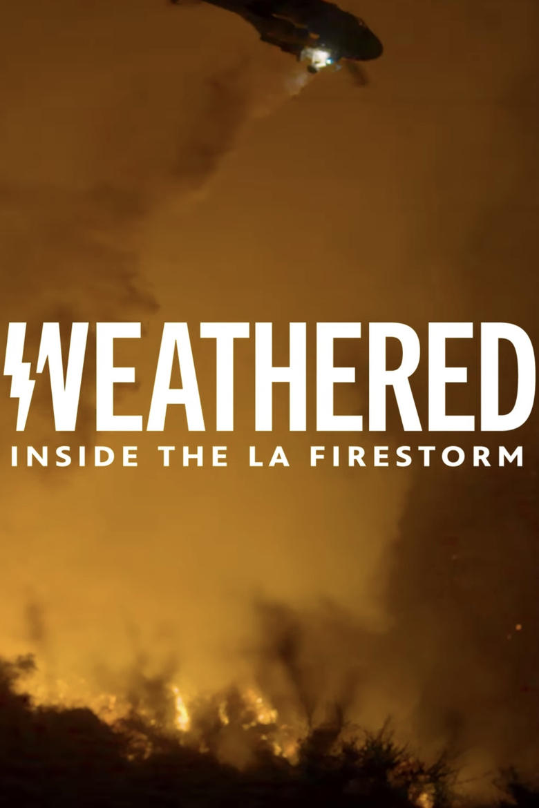 Poster of Weathered: Inside the LA Firestorm