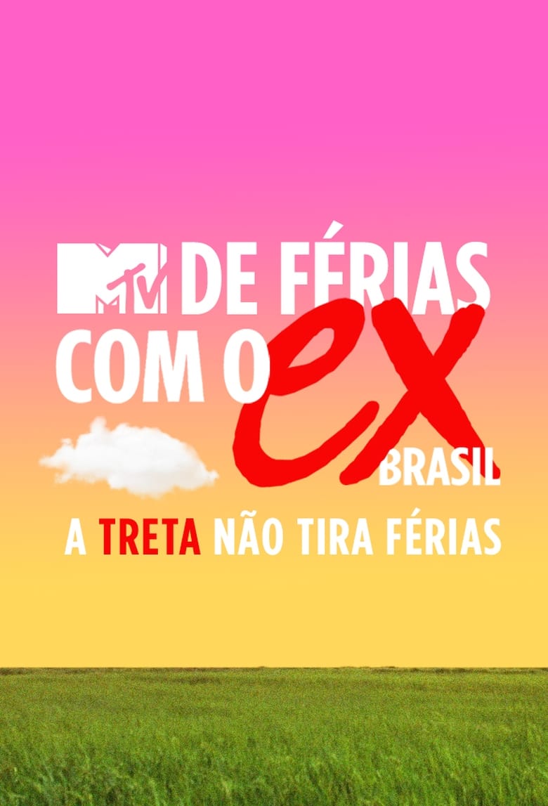 Poster of Episodes in De Férias Com O Ex Brasil  A Treta Não Tira Férias - Season 3 - Season 3