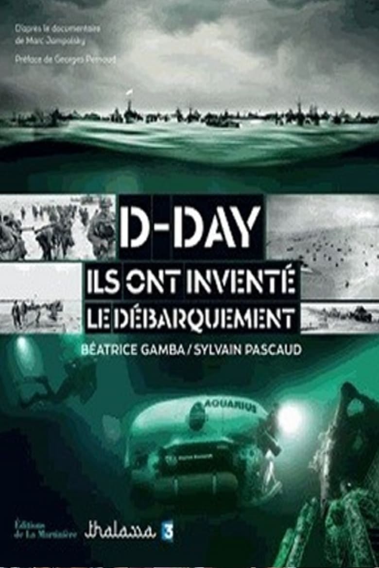 Poster of D-Day, Ils ont inventé le débarquement