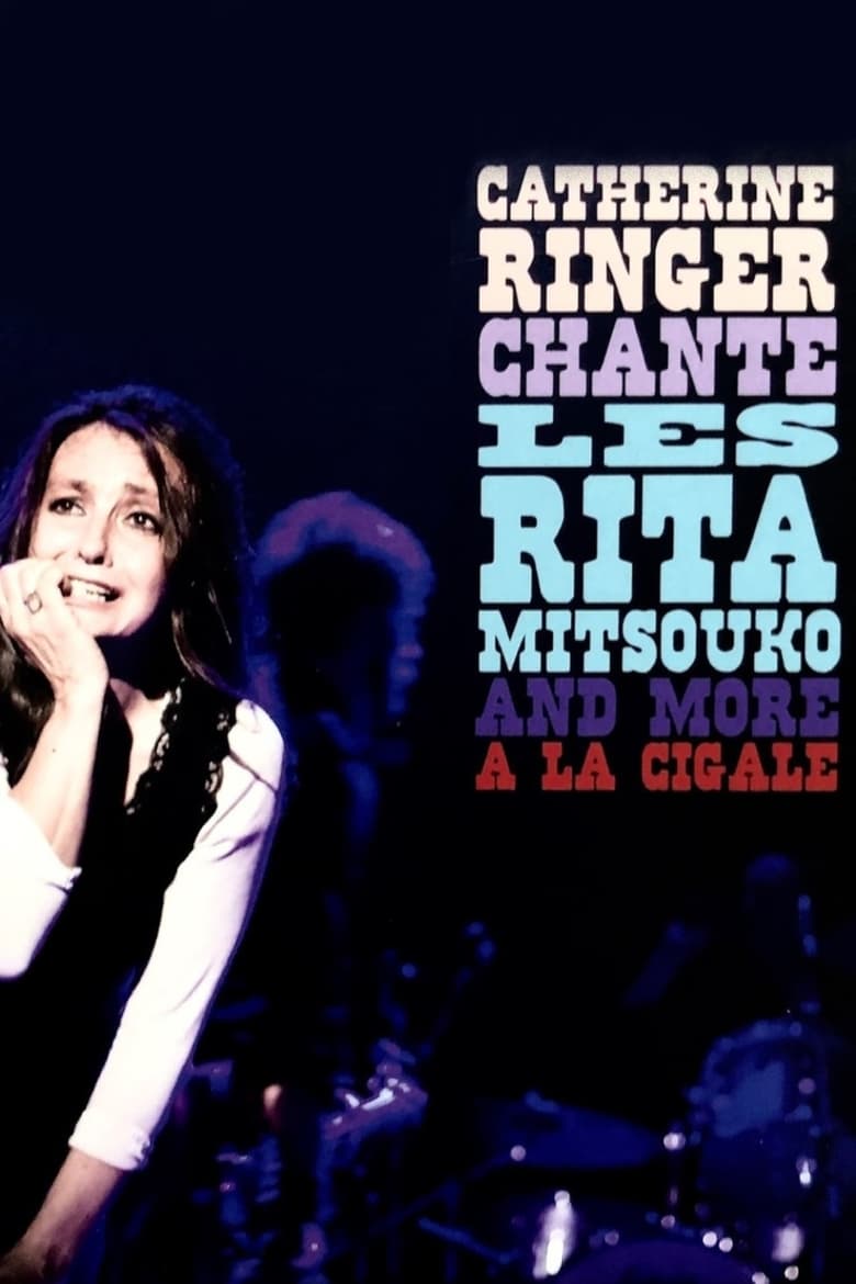 Poster of Catherine Ringer chante les Rita Mitsouko and more à la Cigale