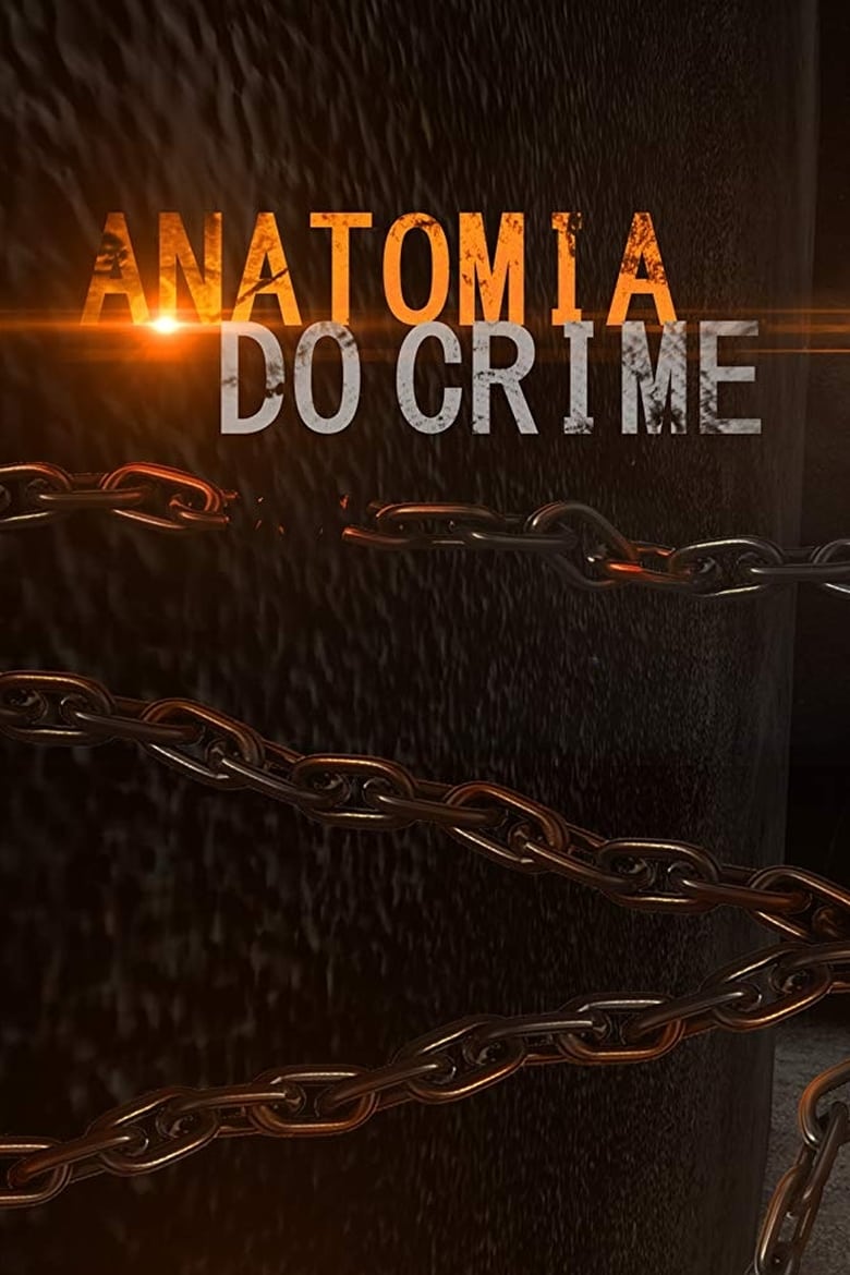 Poster of Episodes in Anatomia Do Crime - Season 1 - Season 1