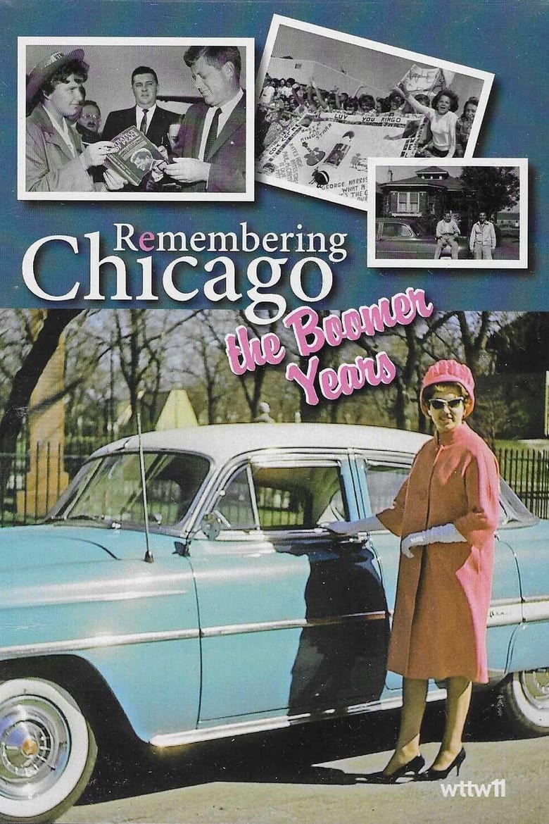 Poster of Remembering Chicago: The Boomer Years