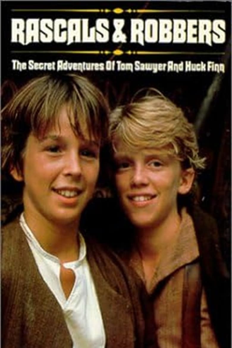 Poster of Rascals and Robbers: The Secret Adventures of Tom Sawyer and Huck Finn