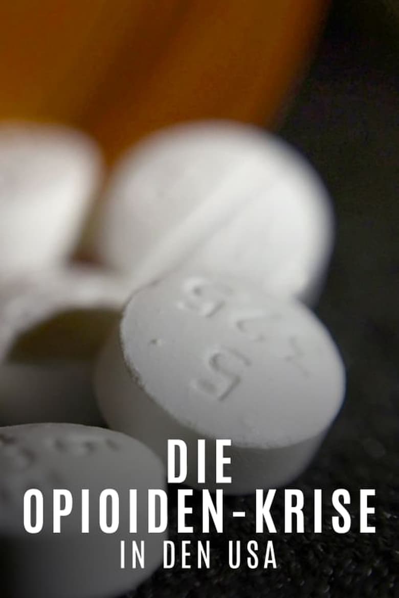 Poster of Süchtig nach Schmerzmitteln - Die Opioid-Krise in den USA