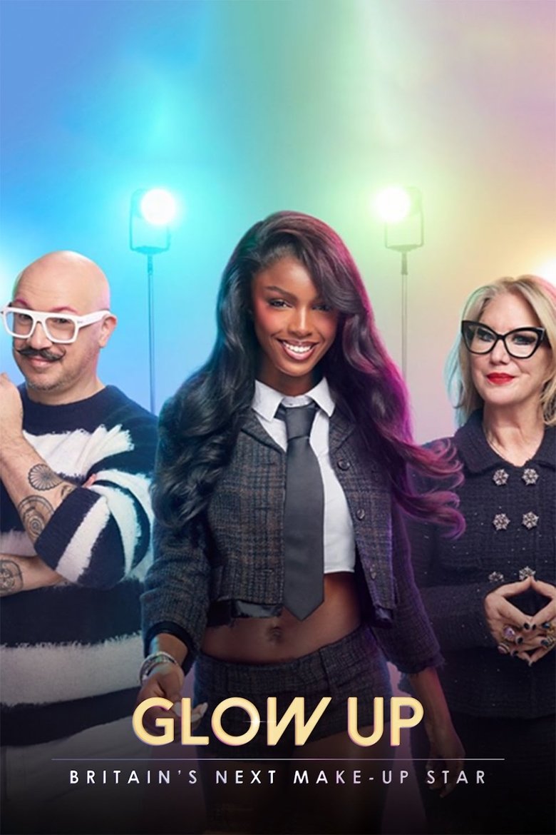 Poster of Glow Up: Britain's Next Make-Up Star