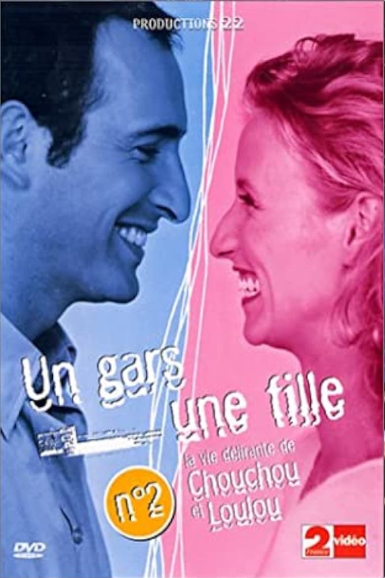 Poster of Un gars une fille - Vol.2 - La vie délirante de Chouchou et Loulou