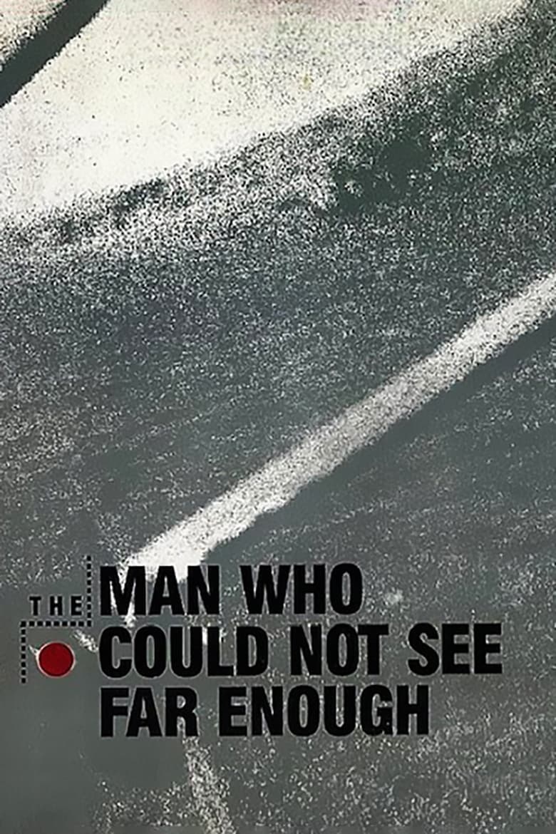 Poster of The Man Who Could Not See Far Enough