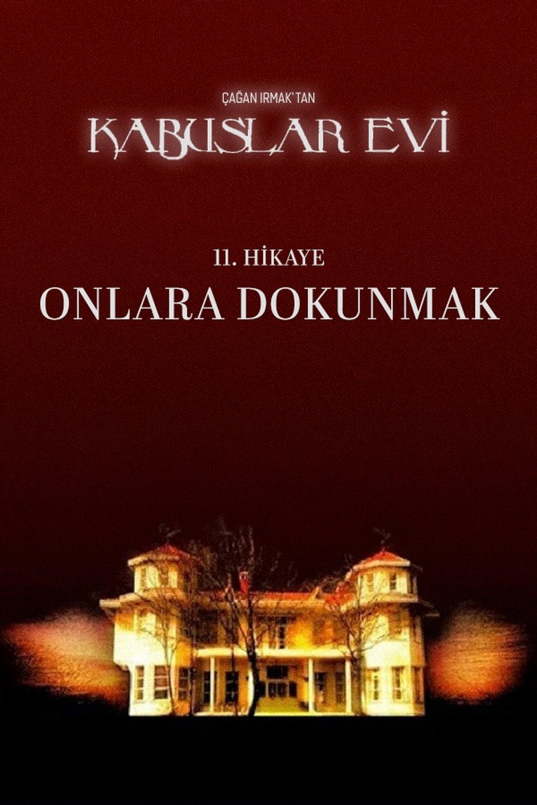 Poster of Kabuslar Evi: Onlara Dokunmak