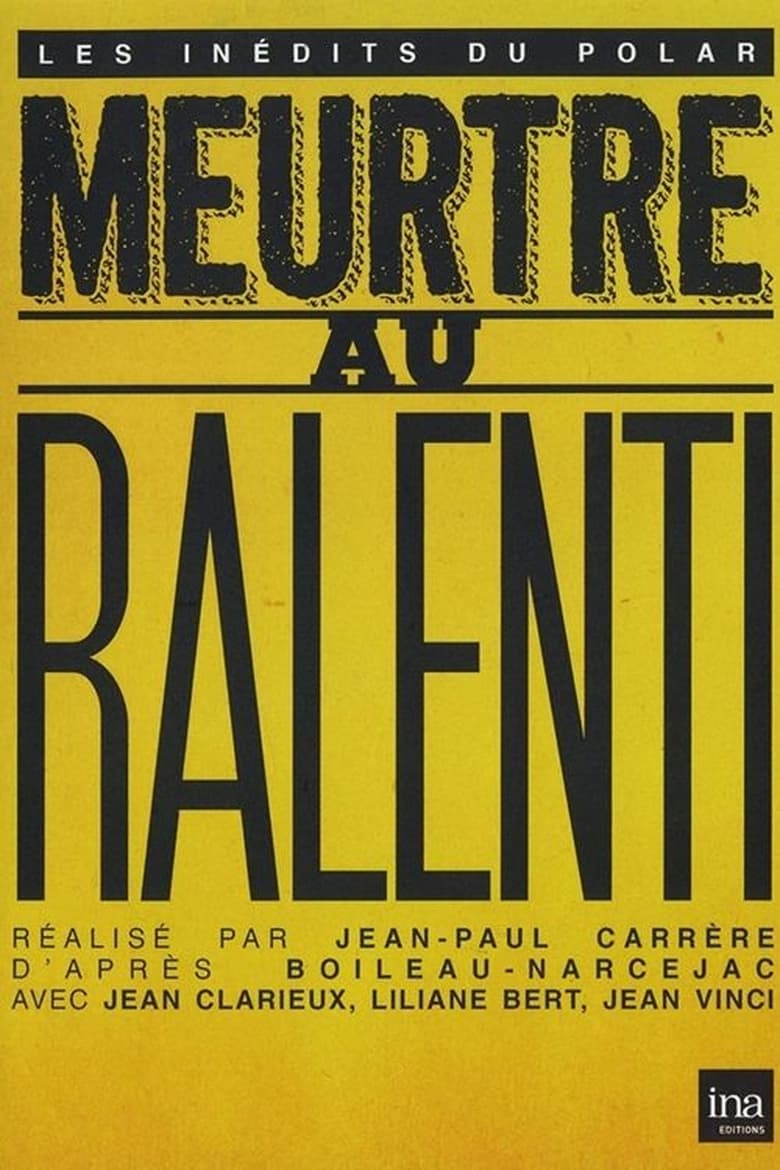 Poster of Meurtre au ralenti