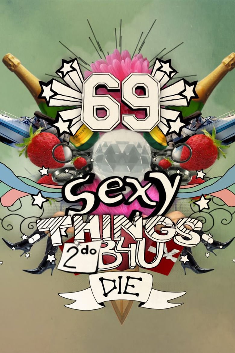 Poster of 69 Sexy Things 2 Do Before You Die