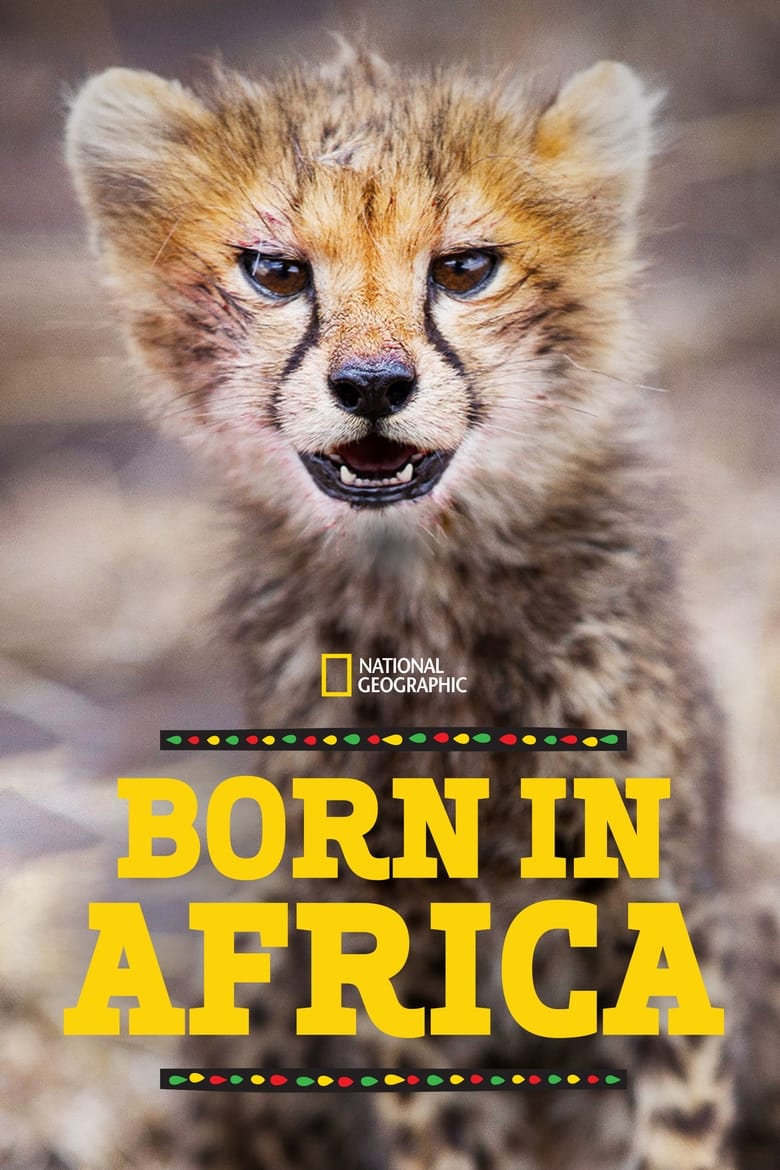 Poster of Episodes in Born In Africa - Season 1 - Season 1