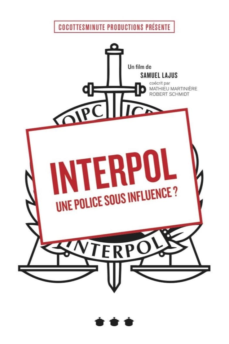 Poster of Interpol, une police sous influence ?