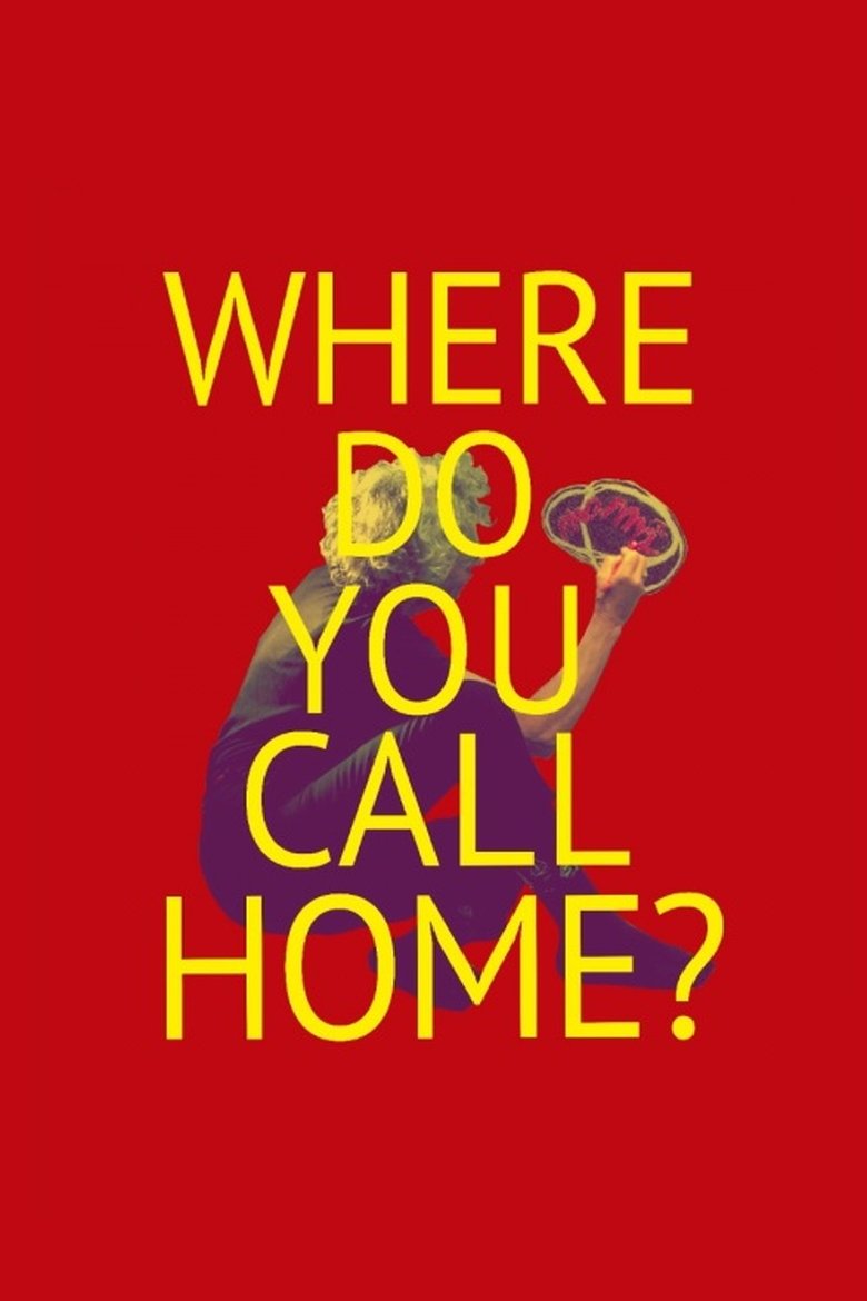 Poster of WHERE DO YOU CALL HOME?