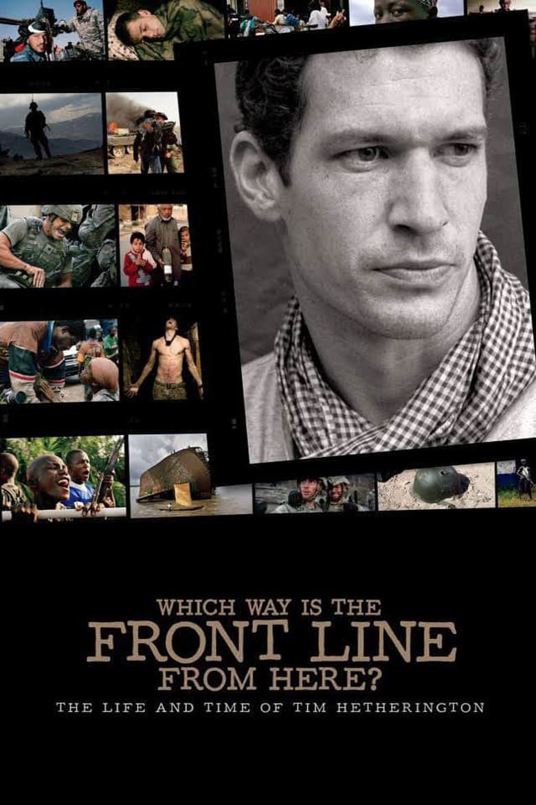 Poster of Which Way Is The Front Line From Here? The Life and Time of Tim Hetherington