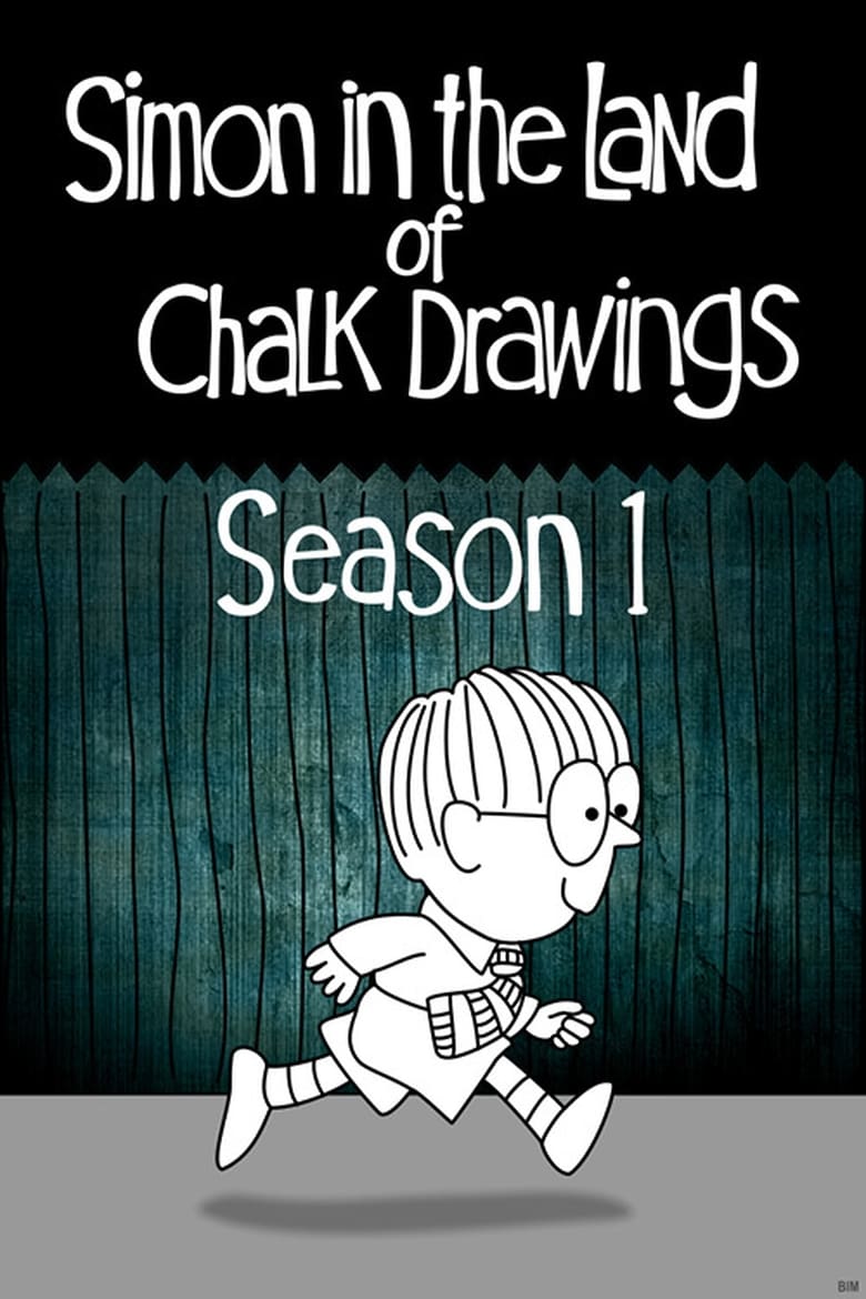 Poster of Episodes in Simon In The Land Of Chalk Drawings - Season 1 - Season 1