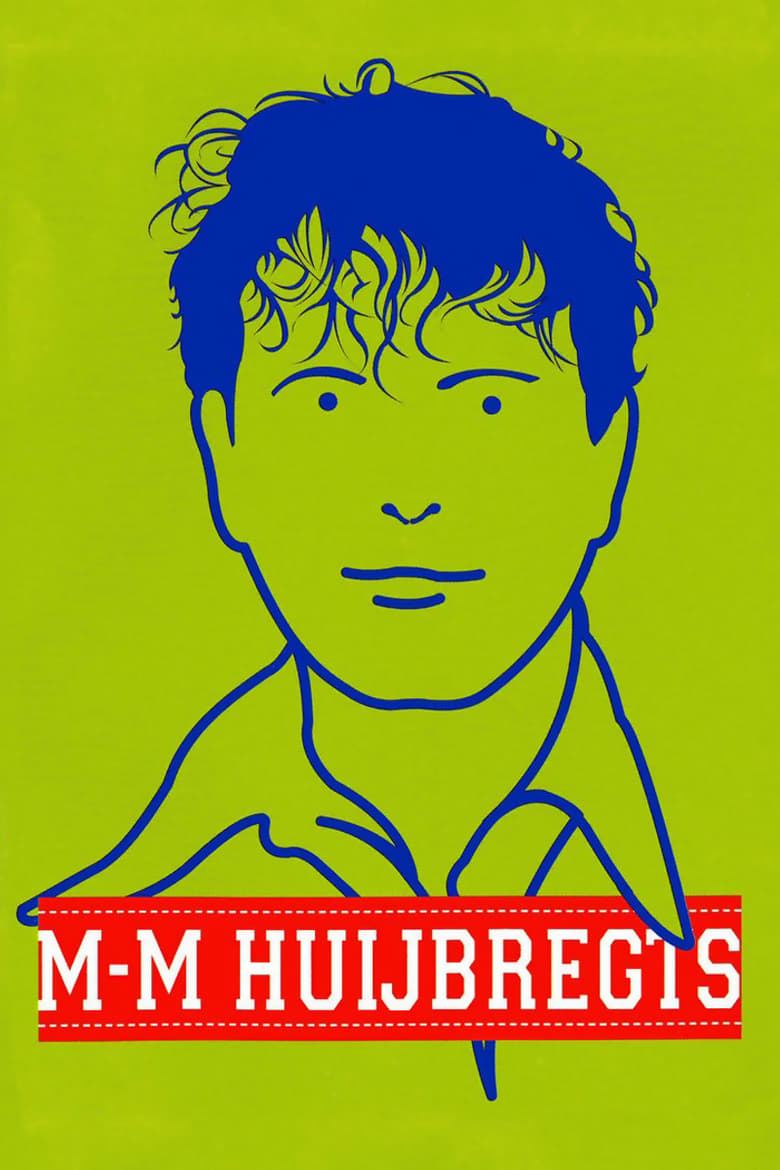 Poster of Marc-Marie Huijbregts: M-M Huijbregts