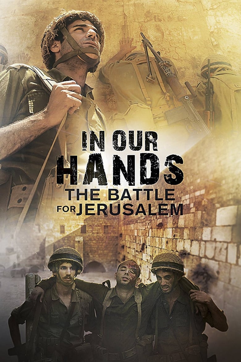 Poster of In Our Hands: The Battle for Jerusalem