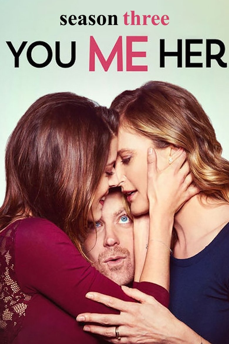 Poster of Episodes in You Me Her - Season 3 - Season 3