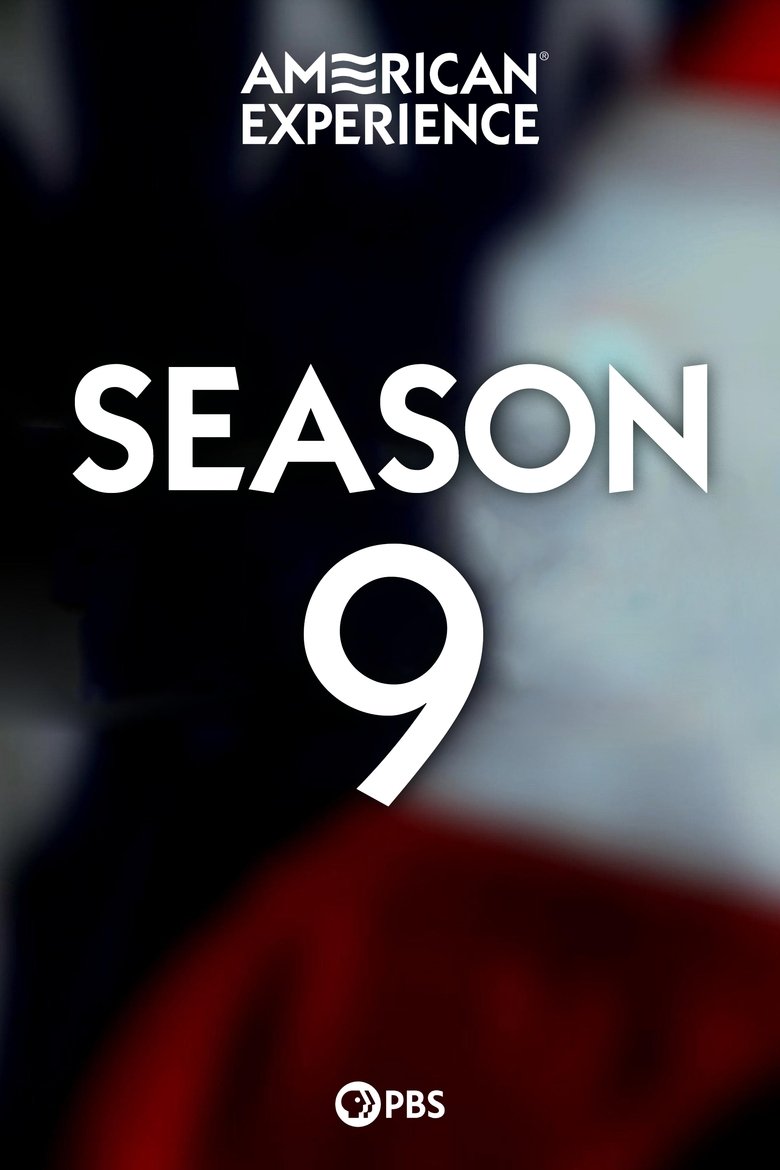 Poster of Episodes in American Experience - Season 9 - Season 9