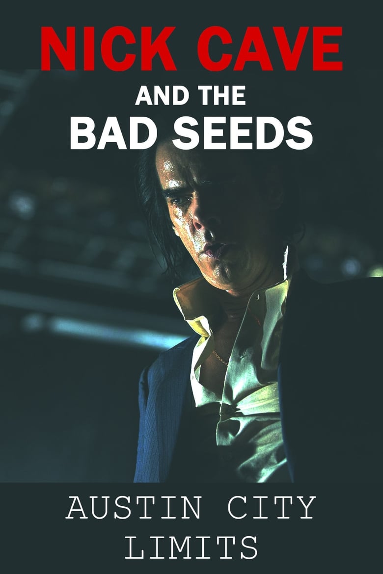 Poster of Nick Cave & The Bad Seeds: Austin City Limits